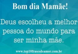 Bom dia Mamãe!