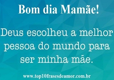 Bom dia mamãe