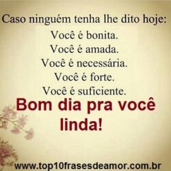 Bom dia pra você linda! Bom dia pra você linda!