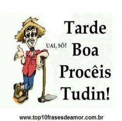 Tarde boa procêis tudin!