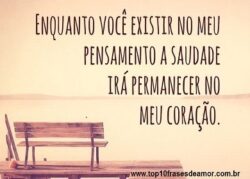 Enquanto você existir no meu pensamento