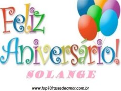 Feliz Aniversário Solange!