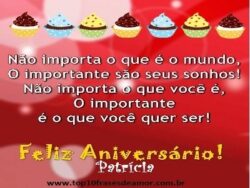 Feliz aniversário Patrícia!