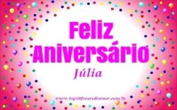 Feliz Aniversário Júlia