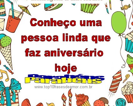 Faz aniversário hoje