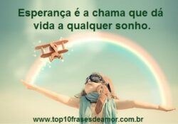 Nunca perca a esperança