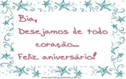 Feliz aniversário Bia!