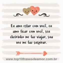 Eu amo estar com você!
