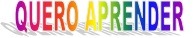 QUERO APRENDER