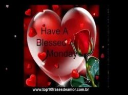 Have a blessed Monday!