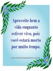 Aproveite bem a vida