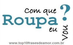 Com que roupa eu vou?