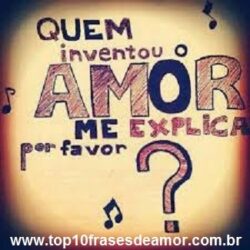 Quem inventou o amor?