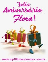 Feliz Aniversário Flora!