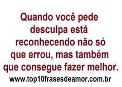 Quando você pede desculpa