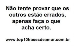 Apenas faça o que acha certo