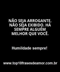 Humildade sempre! Humildade sempre!
