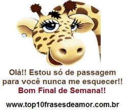 Bom Final de Semana!!