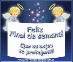 Feliz Final de Semana!