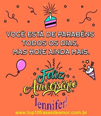 Feliz Aniversário Jennifer!