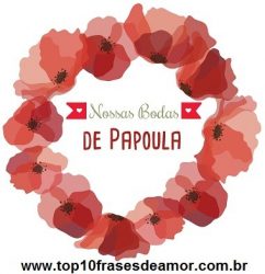 Nossas Bodas de Papoula
