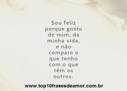 Sou feliz porque gosto de mim