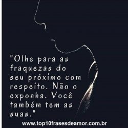 Respeite as fraquezas do próximo