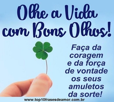 Olhe a vida com bons olhos!