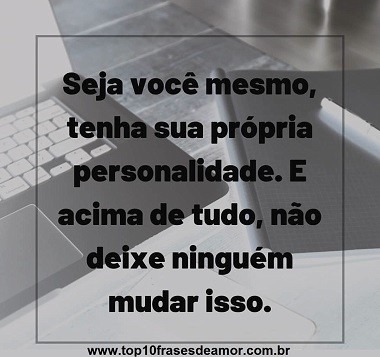 Tenha sua própria personalidade