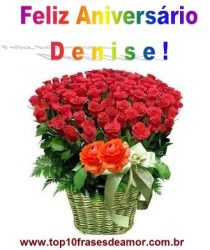 Feliz Aniversário Denise! Feliz Aniversário Denise!