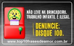 Denuncie o trabalho infantil Denuncie o trabalho infantil