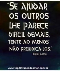 Não prejudique ninguém! Não prejudique ninguém!