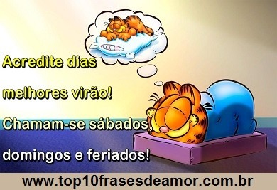 Dias melhores virão!