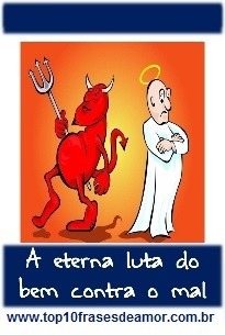 A luta do bem contra o mal
