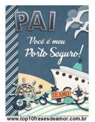 Pai Você é meu Porto Seguro! Pai Você é meu Porto Seguro!