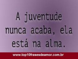 A juventude nunca acaba A juventude nunca acaba