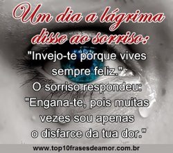 A lágrima disse ao sorriso A lágrima disse ao sorriso