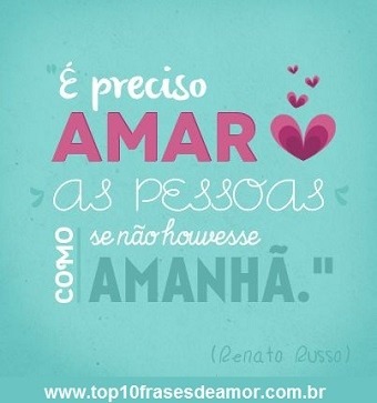 É preciso amar