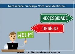 Necessidade ou desejo? Necessidade ou desejo?