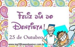 Feliz Dia do Dentista! Feliz Dia do Dentista!