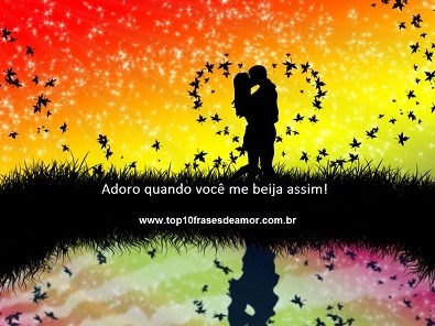 Adoro quando você me beija assim!