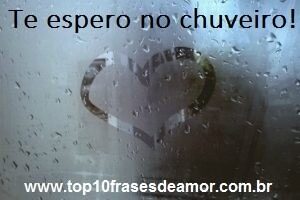 Te espero no chuveiro!