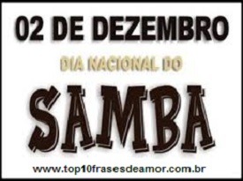 Feliz Dia Nacional do Samba!