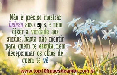 Seja apenas sincero!