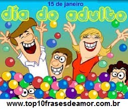 Feliz Dia do Adulto!
