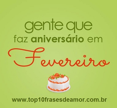 Aos aniversariantes de Fevereiro