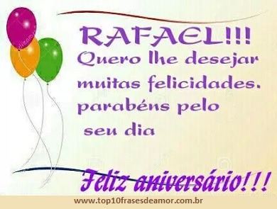 Feliz Aniversário Rafael!