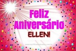 Feliz Aniversário Ellen! Feliz Aniversário Ellen!