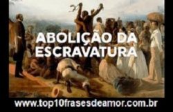 Salve a Abolição dos Escravos! Salve a Abolição dos Escravos!
