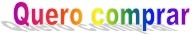 Quero comprar